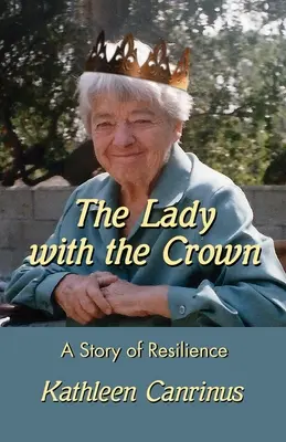 La dama de la corona: Una historia de resistencia - The Lady with the Crown: A Story of Resilience