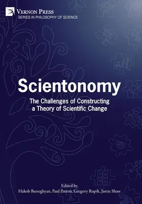 Ciencionomía: Los retos de construir una teoría del cambio científico - Scientonomy: The Challenges of Constructing a Theory of Scientific Change
