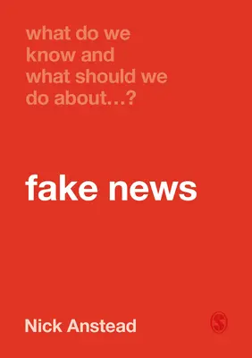 ¿Qué sabemos y qué debemos hacer ante las noticias falsas? - What Do We Know and What Should We Do about Fake News?