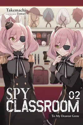 Spy Classroom, Vol. 2 (Novela ligera): A mi queridísima Grete - Spy Classroom, Vol. 2 (Light Novel): To My Dearest Grete