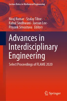 Avances en ingeniería interdisciplinar: Actas Selectas de Flame 2020 - Advances in Interdisciplinary Engineering: Select Proceedings of Flame 2020