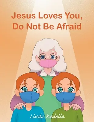 Jesús te quiere, no tengas miedo - Jesus Loves You, Do Not Be Afraid