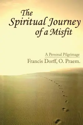 El viaje espiritual de un inadaptado - The Spiritual Journey of a Misfit