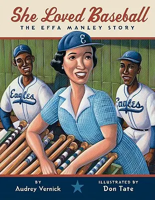 Ella amaba el béisbol: La historia de Effa Manley - She Loved Baseball: The Effa Manley Story