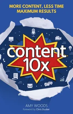 Contenido 10x: Más contenido, menos tiempo, máximos resultados - Content 10x: More Content, Less Time, Maximum Results