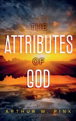 Los atributos de Dios: Anotado - The Attributes of God: Annotated