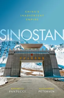 Sinostan: El imperio inadvertido de China - Sinostan: China's Inadvertent Empire