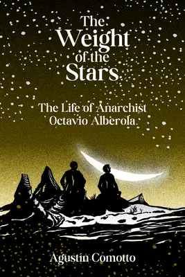 El peso de las estrellas: La vida del anarquista Octavio Alberola - The Weight of the Stars: The Life of Anarchist Octavio Alberola