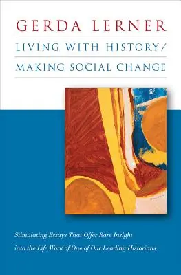 Vivir con la Historia / Hacer el cambio social - Living with History / Making Social Change