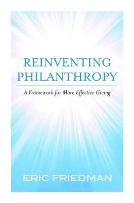 Reinventar la filantropía: Un marco para una donación más eficaz - Reinventing Philanthropy: A Framework for More Effective Giving