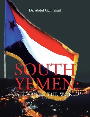 Yemen del Sur: ¿Puerta de entrada al mundo? - South Yemen: Gateway to the World?