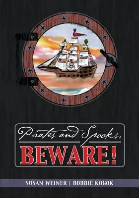 Piratas y espías, ¡cuidado! - Pirates and Spooks, Beware!