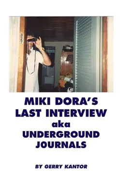 La última entrevista de Miki Dora aka Underground Journals - Miki Dora's Last Interview aka Underground Journals