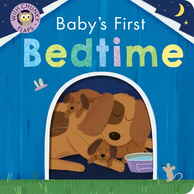 La primera vez que el bebé se acuesta: Con solapas resistentes - Baby's First Bedtime: With Sturdy Flaps