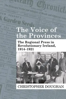 La voz de las provincias: La prensa regional en la Irlanda revolucionaria, 1914-1921 - The Voice of the Provinces: The Regional Press in Revolutionary Ireland, 1914-1921