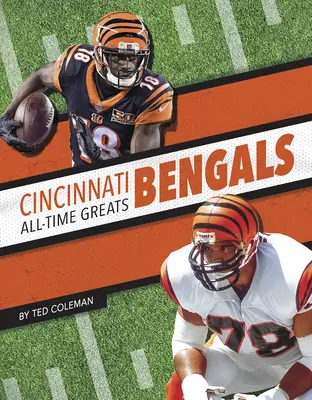 Grandes de todos los tiempos de los Cincinnati Bengals - Cincinnati Bengals All-Time Greats