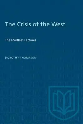 La crisis de Occidente: Las conferencias Marfleet - The Crisis of the West: The Marfleet Lectures