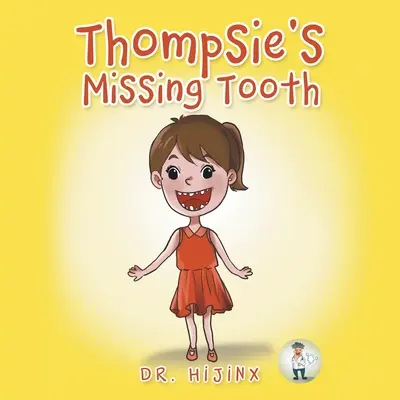 El diente que le falta a Thompsie - Thompsie's Missing Tooth