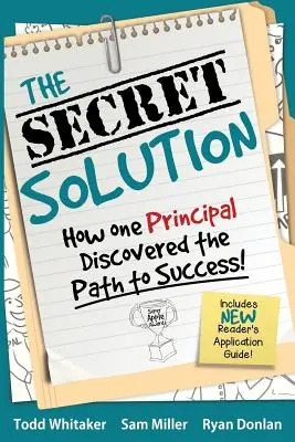 La solución secreta: Cómo un director descubrió el camino del éxito - The Secret Solution: How One Principal Discovered the Path to Success