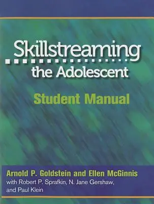 Skillstreaming the Adolescent: Manual del alumno - Skillstreaming the Adolescent: Student Manual