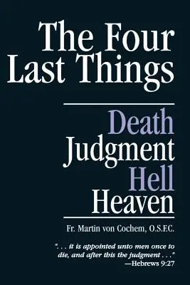 Las cuatro últimas cosas: Muerte, Juicio, Infierno, Cielo - The Four Last Things: Death, Judgment, Hell, Heaven