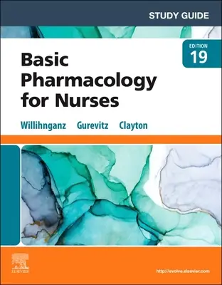 Guía de estudio de Farmacología básica para enfermería de Clayton - Study Guide for Clayton's Basic Pharmacology for Nurses