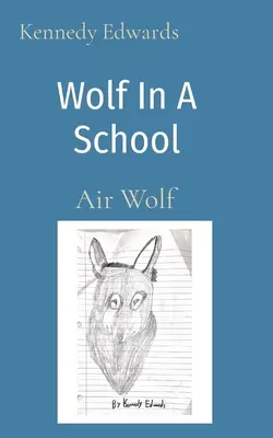 Lobo en la Escuela Lobo de Aire - Wolf In A School: Air Wolf