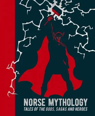 Mitología nórdica: Cuentos de dioses, sagas y héroes - Norse Mythology: Tales of the Gods, Sagas and Heroes