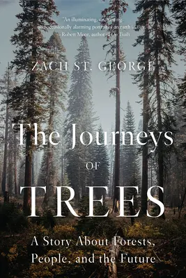 Los viajes de los árboles: Una historia sobre los bosques, las personas y el futuro - The Journeys of Trees: A Story about Forests, People, and the Future