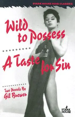 Salvaje para poseer / Gusto por el pecado - Wild to Possess / A Taste for Sin