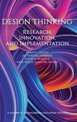 Pensamiento de diseño: Investigación, innovación y aplicación - Design Thinking: Research, Innovation, and Implementation