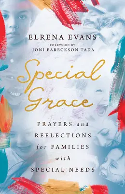 Gracia especial: Oraciones y reflexiones para familias con necesidades especiales - Special Grace: Prayers and Reflections for Families with Special Needs