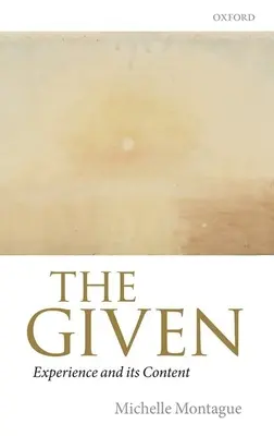 Lo dado: La experiencia y su contenido - The Given: Experience and Its Content