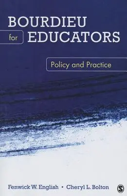 Bourdieu para educadores: Política y práctica - Bourdieu for Educators: Policy and Practice