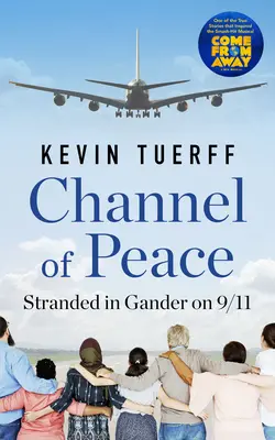 Canal de la Paz: Varados en Gander el 11 de septiembre - Channel of Peace: Stranded in Gander on 9/11