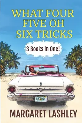 Qué Cuatro, Cinco Oh, Seis Trucos: 3 libros en uno - What Four, Five Oh, Six Tricks: 3 Books in One!