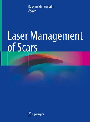 Tratamiento de cicatrices con láser - Laser Management of Scars