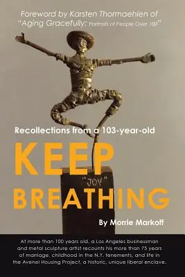 Sigue respirando: recuerdos de un anciano de 103 años - Keep Breathing: Recollections from a 103-year-old