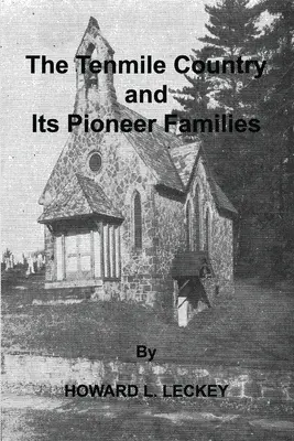 The Tenmile Country and Its Pioneer Familes: a Genealogical History of the Upper Monongahela Valley (La región de Tenmile y sus familias pioneras: historia genealógica del valle superior del Monongahela) - The Tenmile Country and Its Pioneer Familes: a Genealogical History of the Upper Monongahela Valley