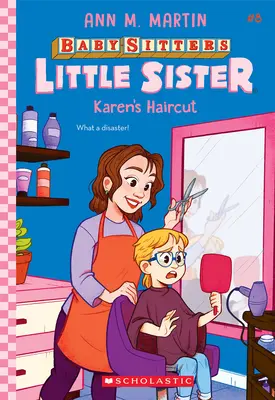 El corte de pelo de Karen (Baby-Sitters Little Sister #8) - Karen's Haircut (Baby-Sitters Little Sister #8)