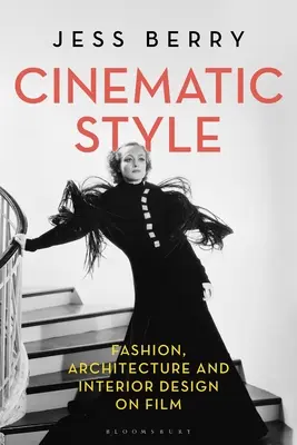 Estilo cinematográfico: Moda, arquitectura e interiorismo en el cine - Cinematic Style: Fashion, Architecture and Interior Design on Film
