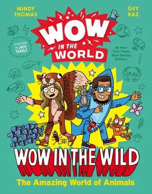 Wow en el mundo Wow in the Wild: El asombroso mundo de los animales - Wow in the World: Wow in the Wild: The Amazing World of Animals