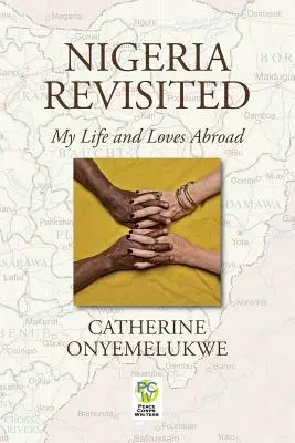 Nigeria revisitada: Mi vida y mis amores en el extranjero - Nigeria Revisited: My Life and Loves Abroad