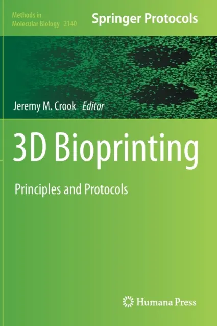 Bioimpresión 3D: Principios y protocolos - 3D Bioprinting: Principles and Protocols