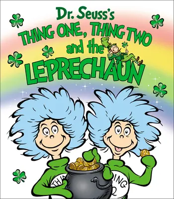 Cosa Uno, Cosa Dos y el Duende - Thing One, Thing Two and the Leprechaun