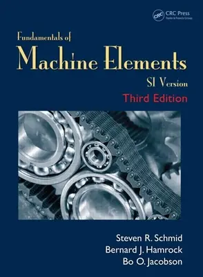 Fundamentos de los elementos de máquina: Versión Si - Fundamentals of Machine Elements: Si Version