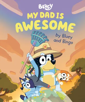 Mi papá es increíble por Bluey y Bingo - My Dad Is Awesome by Bluey and Bingo