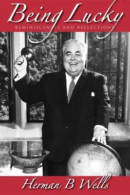 Ser afortunado: Reminiscencias y reflexiones - Being Lucky: Reminiscences and Reflections