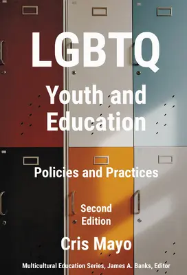 Los jóvenes LGBTQ y la educación: Políticas y prácticas - LGBTQ Youth and Education: Policies and Practices