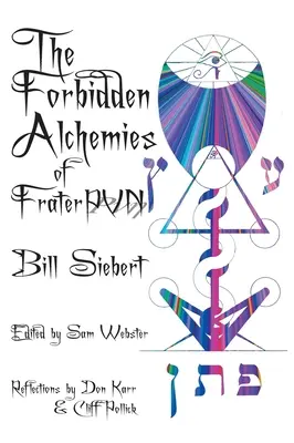 Las alquimias prohibidas de Frater PVN - The Forbidden Alchemies of Frater PVN